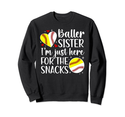 Baller Sister Here Snacks Sweatshirt - Casual Everyday Wear for Adults - T-Shirt, Sweatshirt, Hoodie