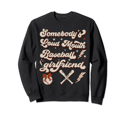 Somebodys Loudmouth Baseball Sweatshirt - Graphic Print Men Women - T-Shirt, Sweatshirt, Hoodie