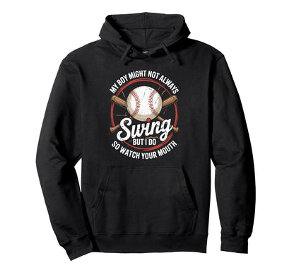 Funny Baseball Parent Swing Joke Hoodie - Streetwear Style Men Women - T-Shirt, Sweatshirt, Hoodie