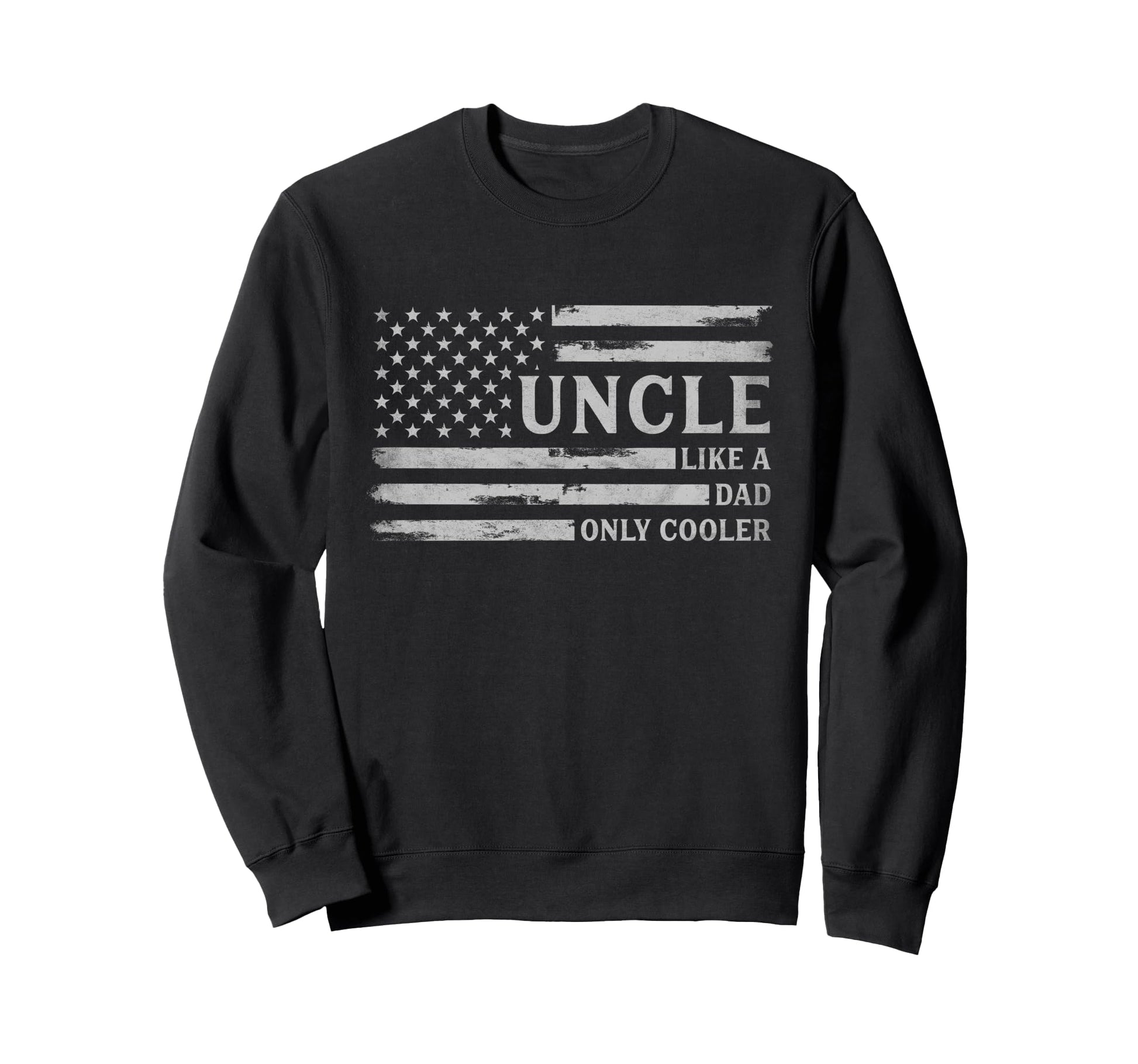Uncle Like Dad Only Cooler Fathers Sweatshirt - Minimalist Print Men Women - T-Shirt, Sweatshirt, Hoodie
