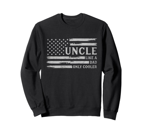 Uncle Like Dad Only Cooler Fathers Sweatshirt - Minimalist Print Men Women - T-Shirt, Sweatshirt, Hoodie