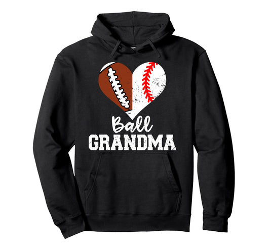 Ball Grandma Funny Football Baseball Grandma Hoodie - Trendy Graphic Unisex - T-Shirt, Sweatshirt, Hoodie