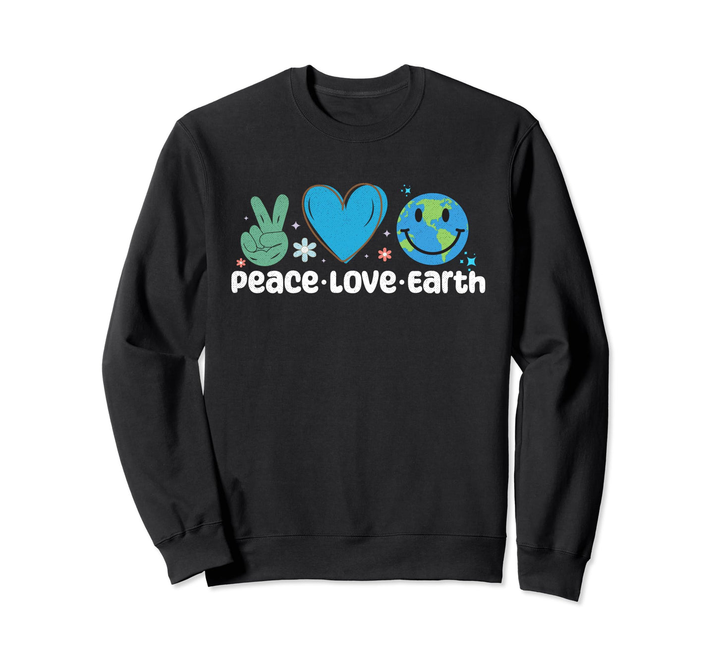 Peace Love Earth Sweatshirt - Custom Art Print Men Women - T-Shirt, Sweatshirt, Hoodie