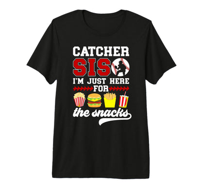 Baseball Catcher Sis Funny Baseball T-Shirt - Novelty Apparel for Adults - T-Shirt, Sweatshirt, Hoodie