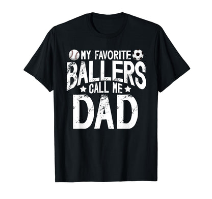 My Favorite Ballers Call Me Dad T-Shirt - Minimalist Print for Adults - T-Shirt, Sweatshirt, Hoodie