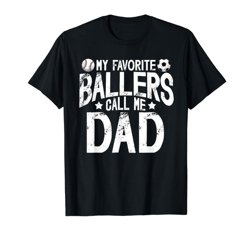 My Favorite Ballers Call Me Dad T-Shirt - Minimalist Print for Adults - T-Shirt, Sweatshirt, Hoodie