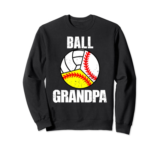 Ball Grandpa Funny Baseball Softball Sweatshirt - Novelty Apparel Unisex - T-Shirt, Sweatshirt, Hoodie