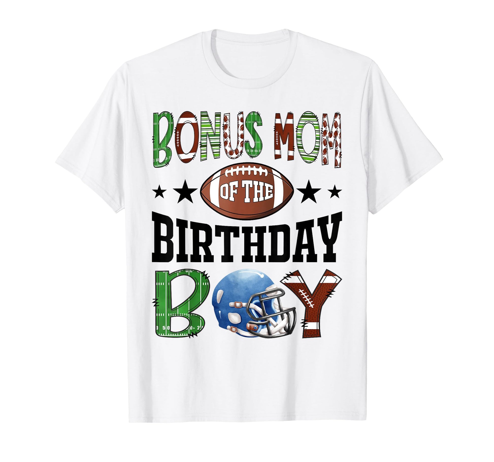 Bonus Mom Birthday Football Lover Game T-Shirt - Streetwear Style Unisex - T-Shirt, Sweatshirt, Hoodie
