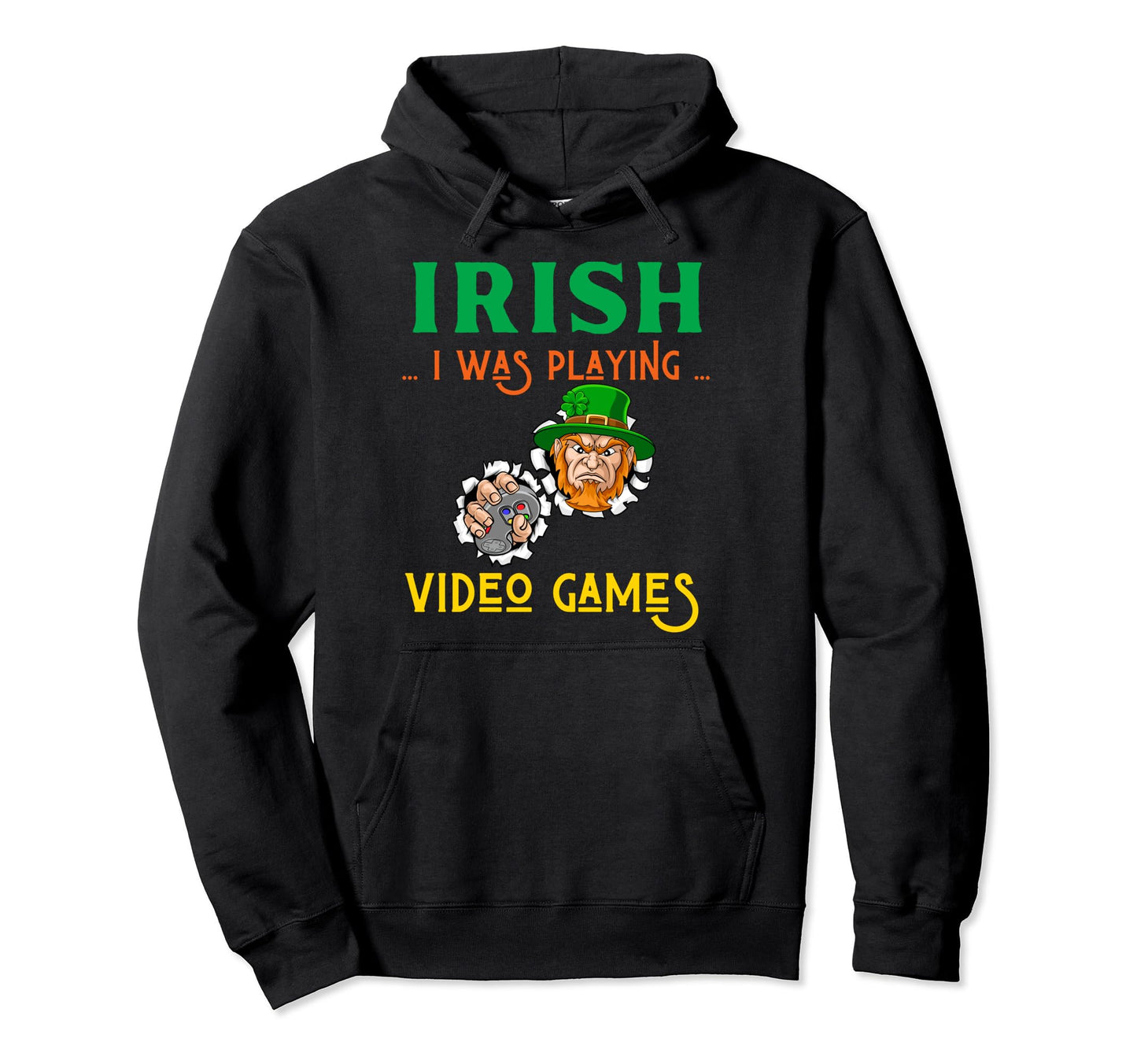 Irish I Was Playing Video Games St Hoodie - Trendy Graphic Men Women - T-Shirt, Sweatshirt, Hoodie