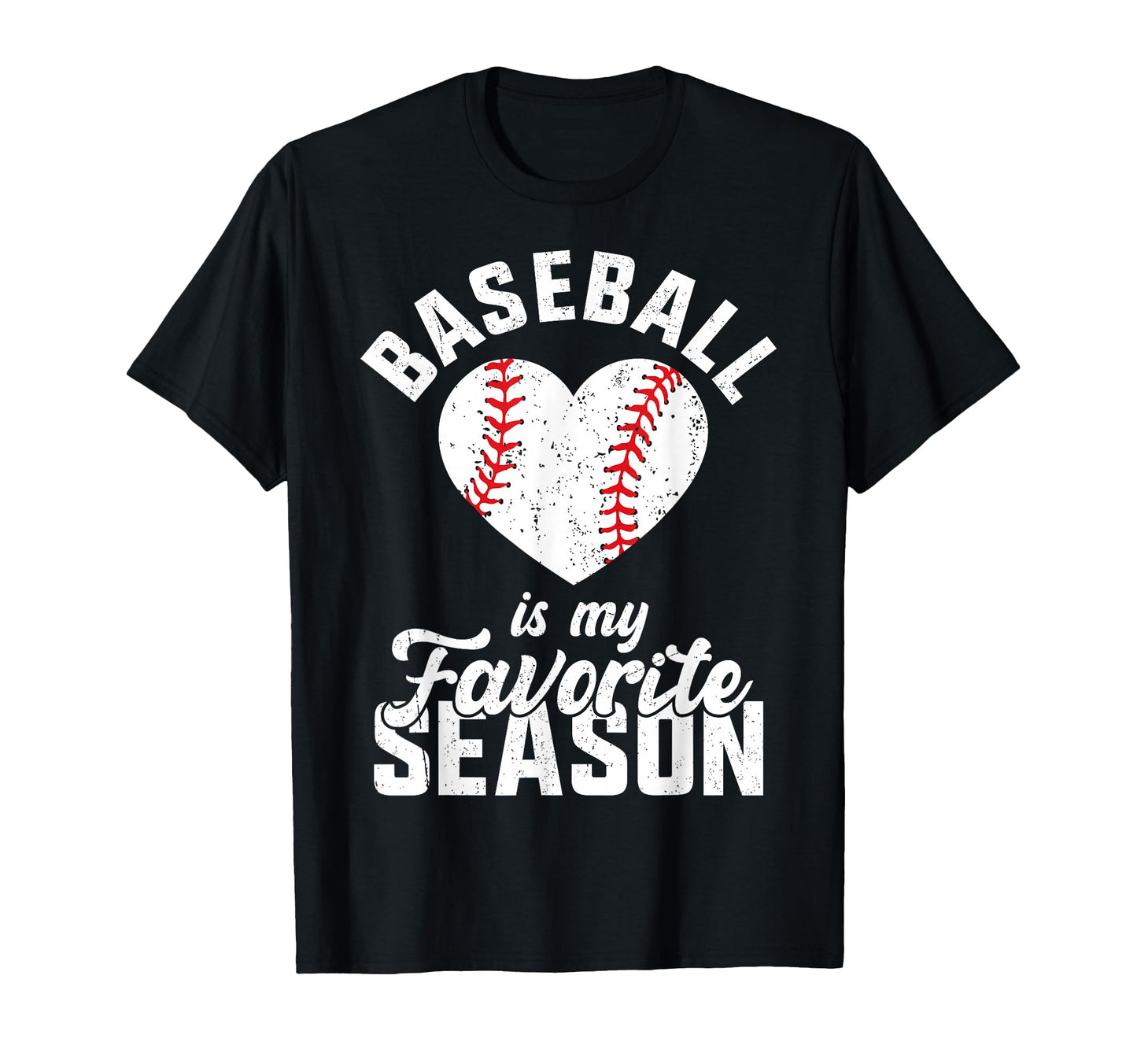 Baseball Is My Favorite Season Heart T-Shirt - Aesthetic Graphic Men Women - T-Shirt, Sweatshirt, Hoodie