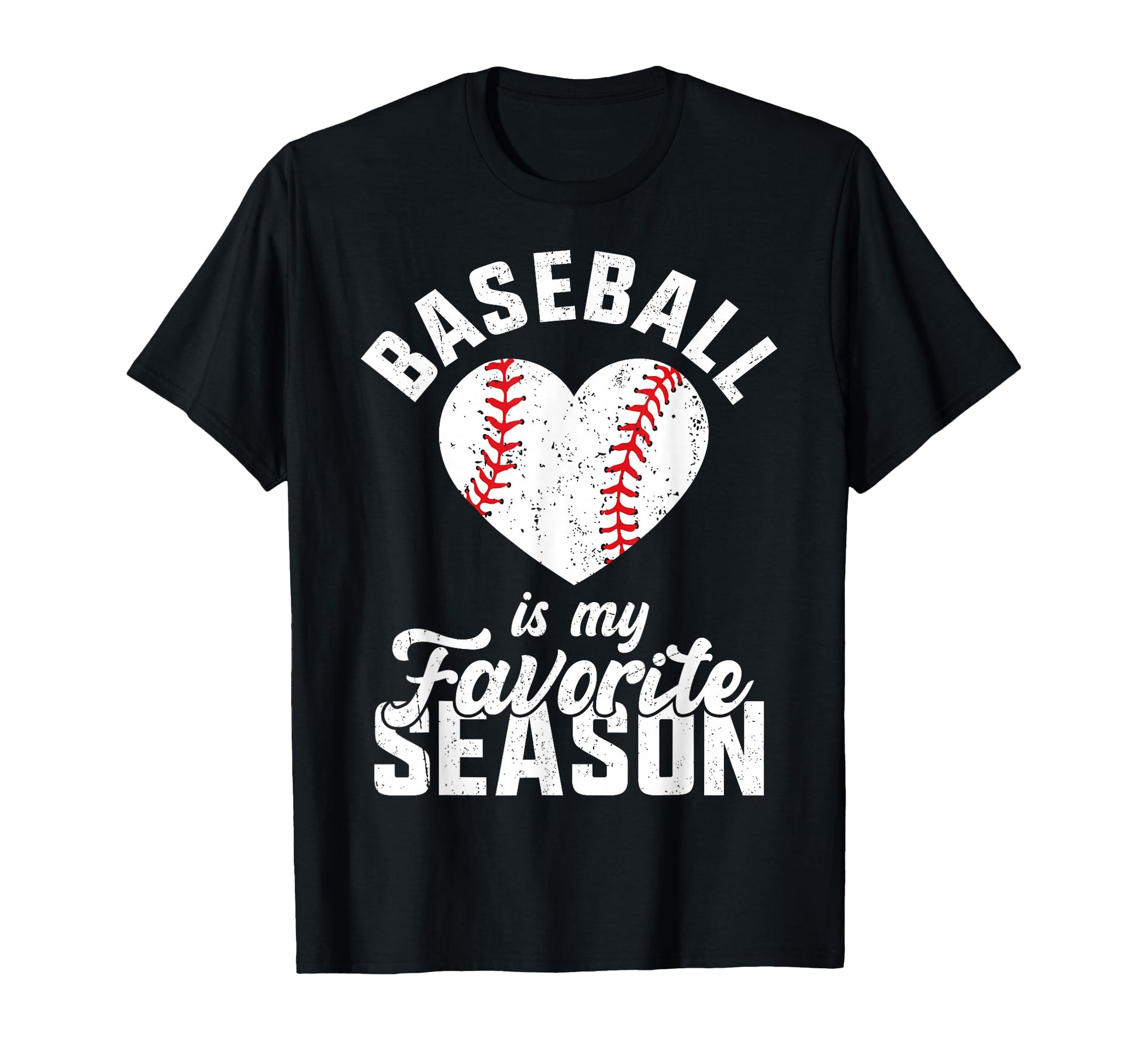 Baseball Is My Favorite Season Heart T-Shirt - Aesthetic Graphic Men Women - T-Shirt, Sweatshirt, Hoodie