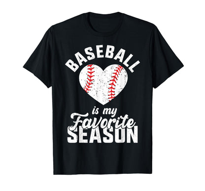 Baseball Is My Favorite Season Heart T-Shirt - Aesthetic Graphic Men Women - T-Shirt, Sweatshirt, Hoodie