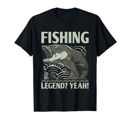 Fishing Legend Yeah Funny Fisherman T-Shirt - Unique Graphic Men Women - T-Shirt, Sweatshirt, Hoodie