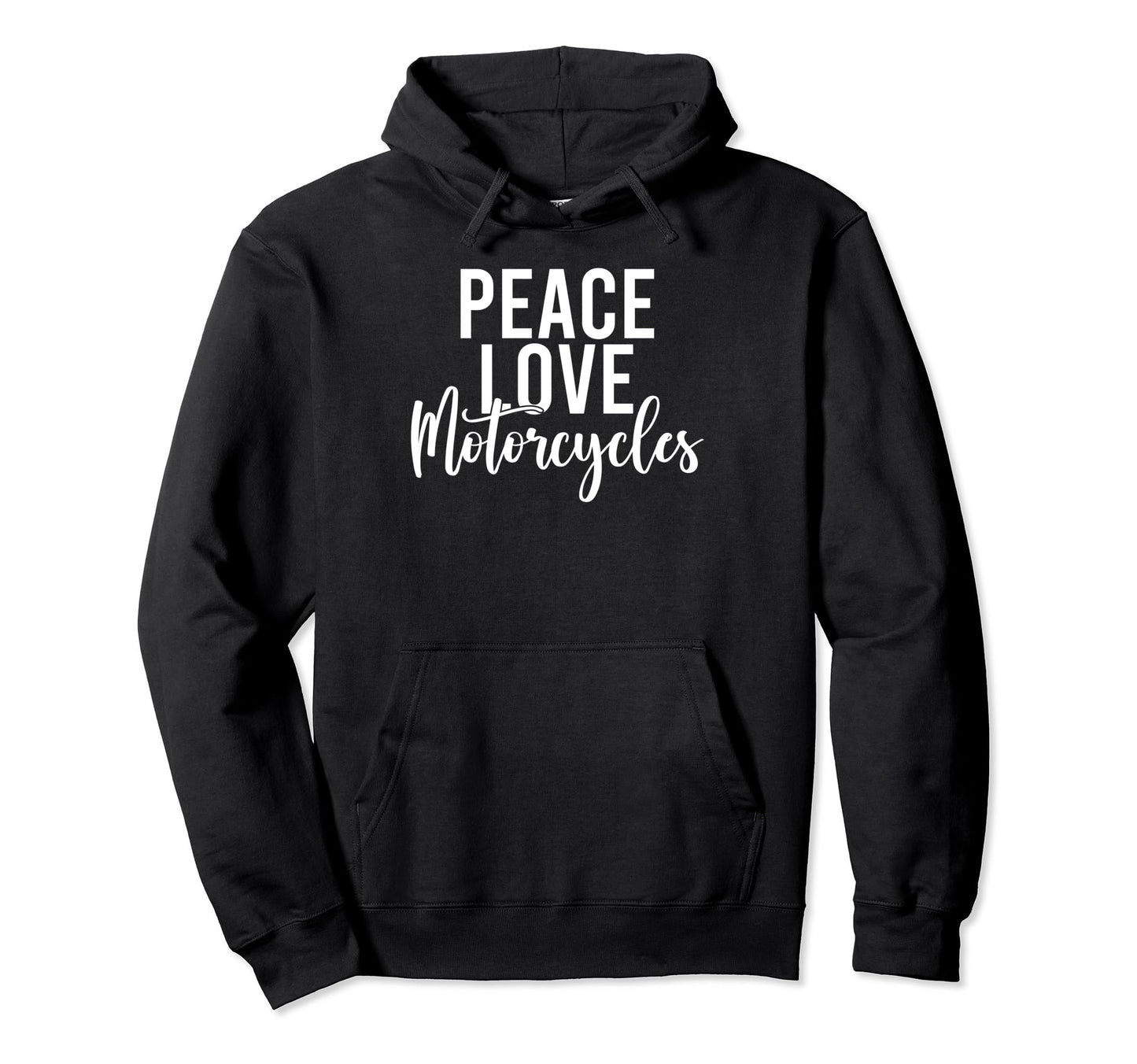 Peace Love Motorcycles Hoodie - Graphic Print Unisex - T-Shirt, Sweatshirt, Hoodie