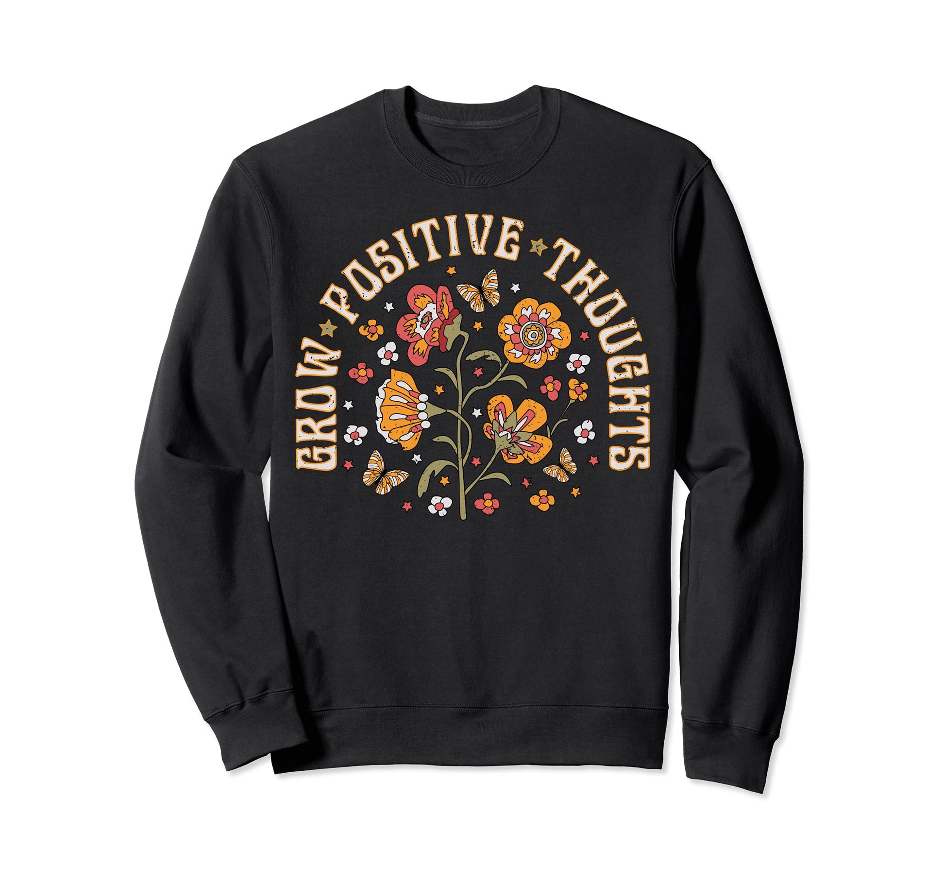 Grow Positive Thoughts Boho Sweatshirt - Aesthetic Graphic for Adults - T-Shirt, Sweatshirt, Hoodie
