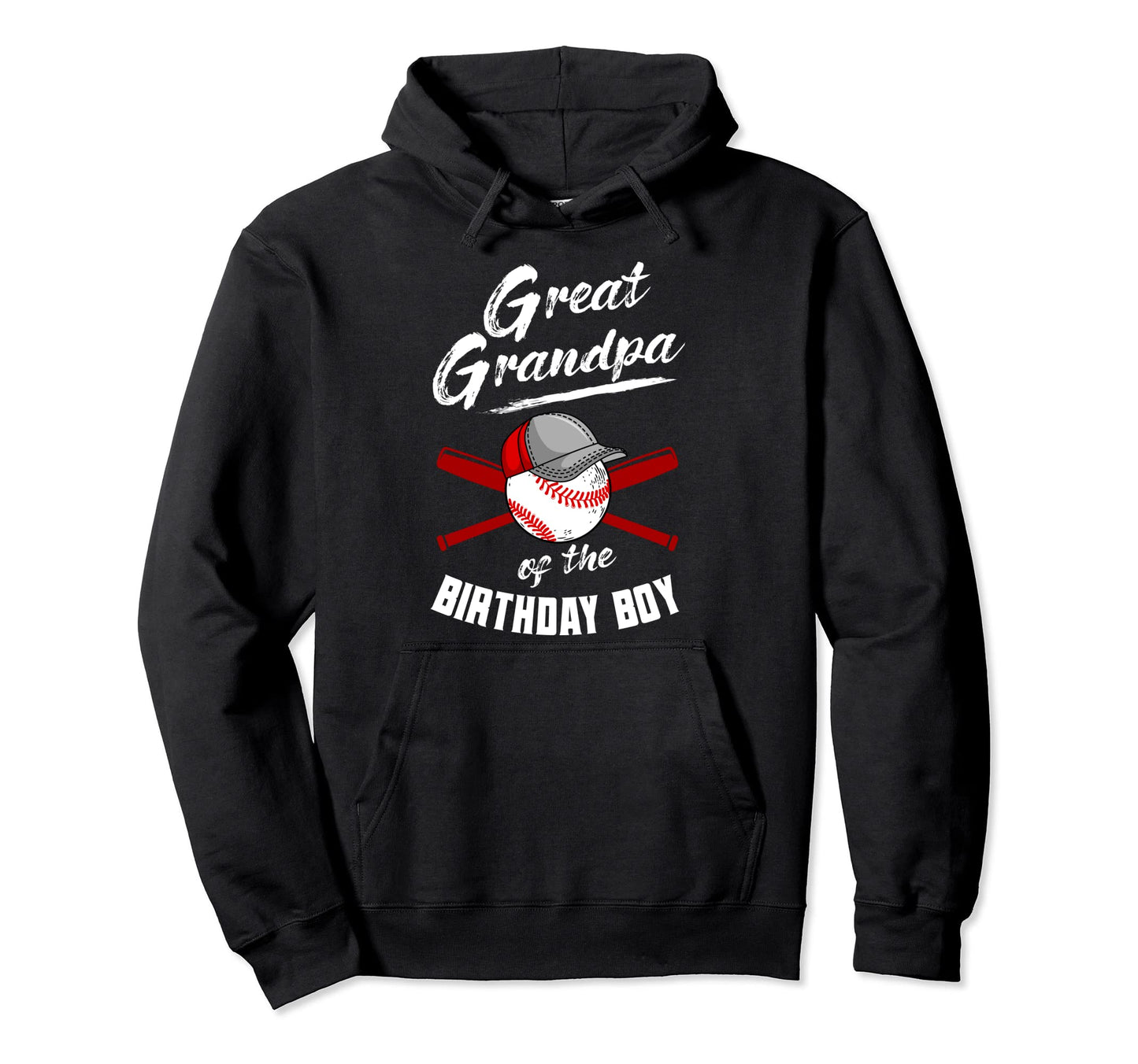 Great Grandpa Birthday Baseball Bday Hoodie - Fun Novelty Design Men Women - T-Shirt, Sweatshirt, Hoodie