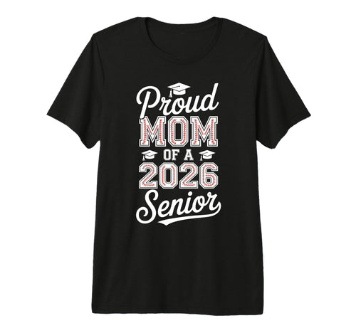 Proud Mom 2026 Senior Baseball Graduate T-Shirt - Streetwear Style Unisex - T-Shirt, Sweatshirt, Hoodie