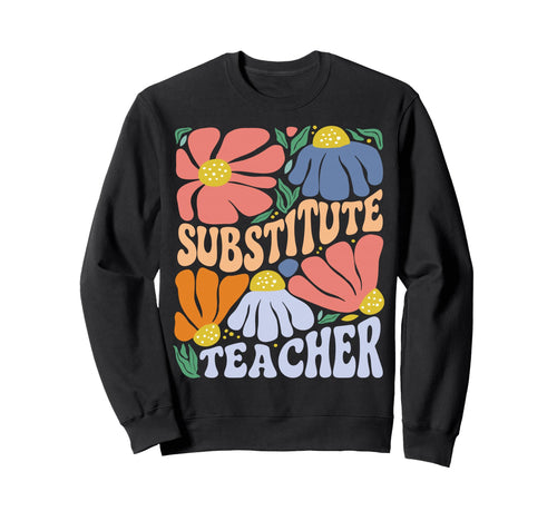Substitute Teacher Boho Aesthetic Sweatshirt - Custom Art Print for Adults - T-Shirt, Sweatshirt, Hoodie