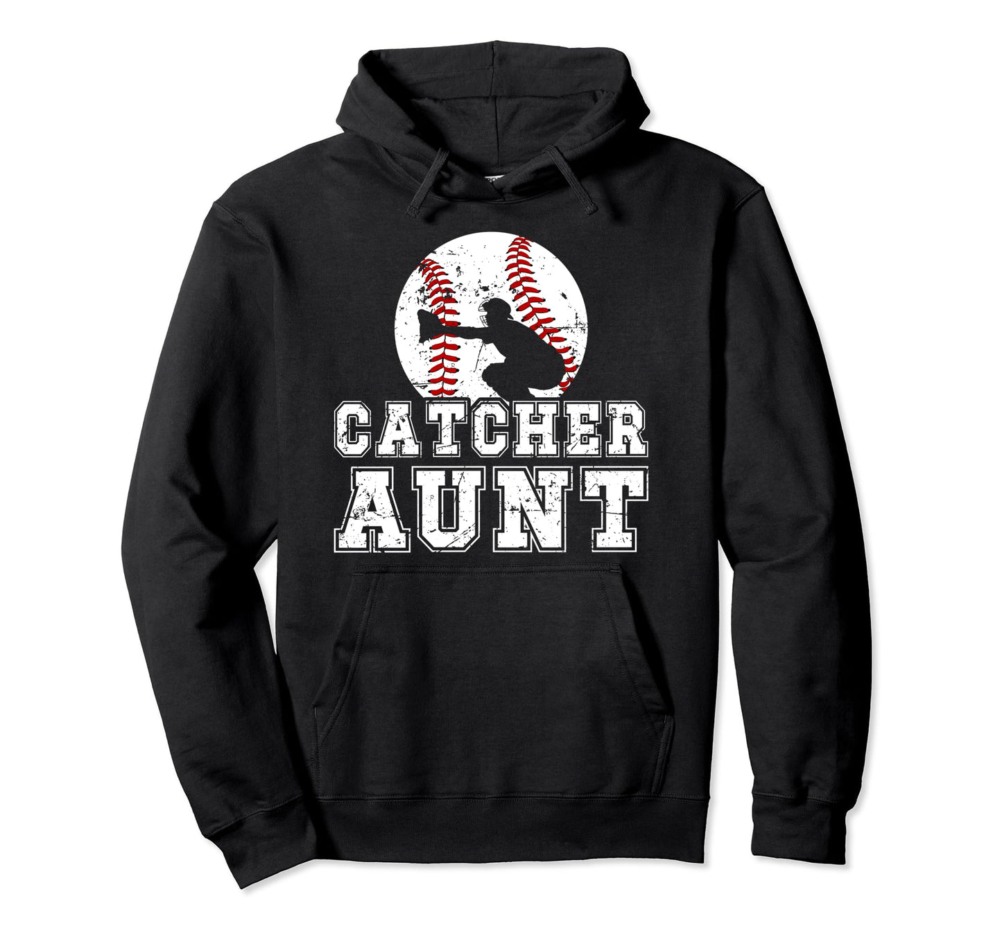 Baseball Catcher Aunt Baseball Catcher Hoodie - Streetwear Style Unisex - T-Shirt, Sweatshirt, Hoodie