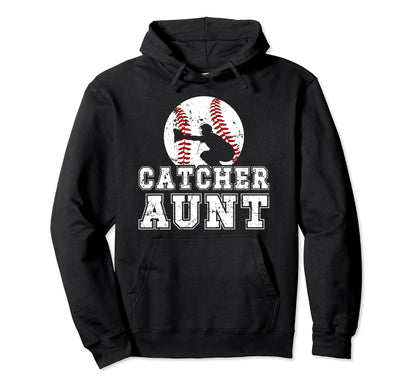 Baseball Catcher Aunt Baseball Catcher Hoodie - Streetwear Style Unisex - T-Shirt, Sweatshirt, Hoodie