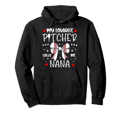 My Favorite Baseball Pitcher Nana Hoodie - Unique Graphic Men Women - T-Shirt, Sweatshirt, Hoodie