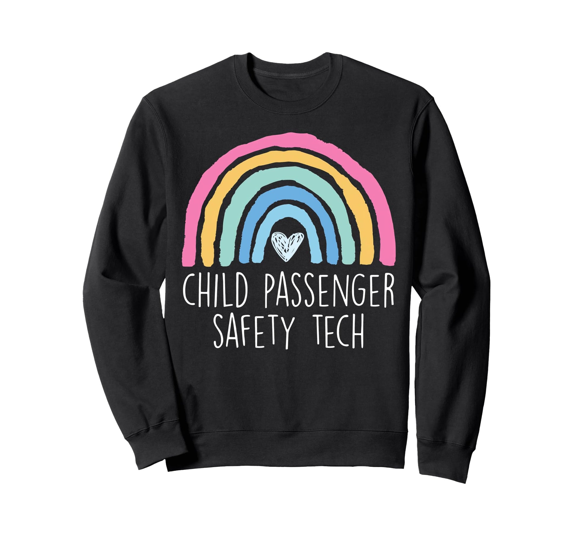 Rainbow Child Passenger Safety Tech Sweatshirt - Fun Novelty Design Unisex - T-Shirt, Sweatshirt, Hoodie