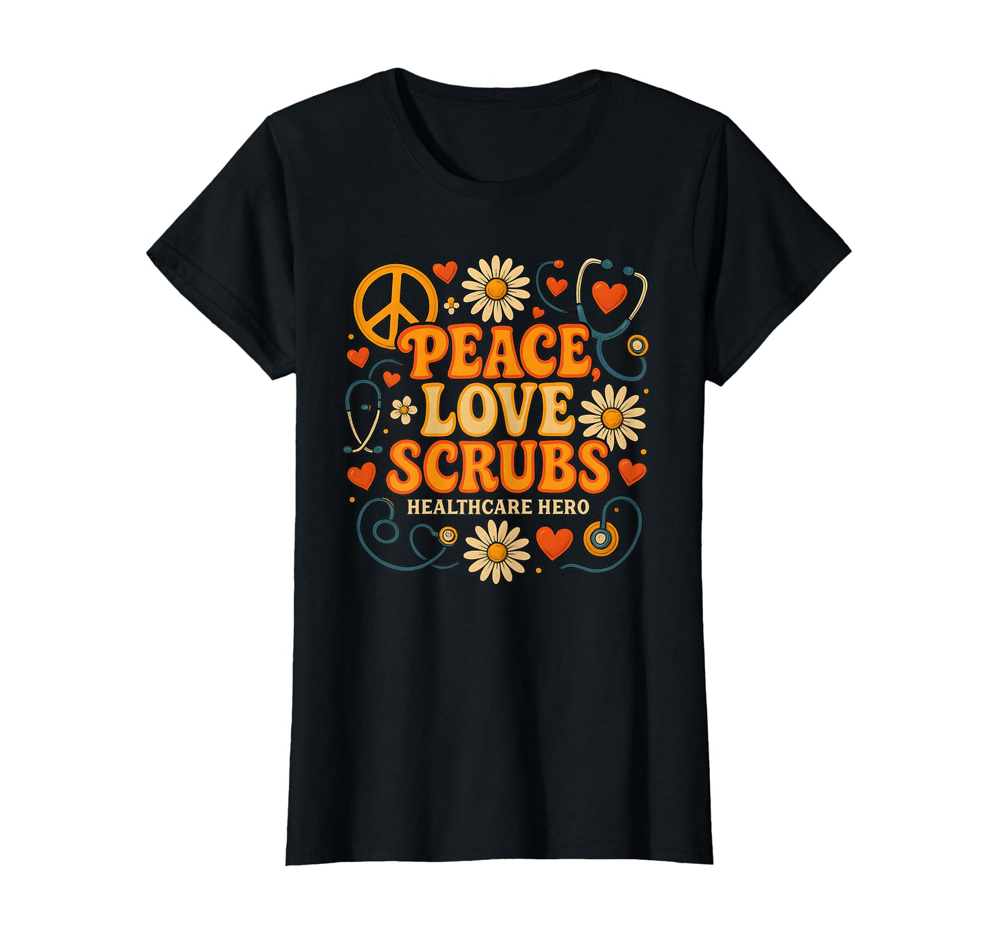 Healthcare Hero Peace Love Scrubs T-Shirt - Streetwear Style for Adults - T-Shirt, Sweatshirt, Hoodie