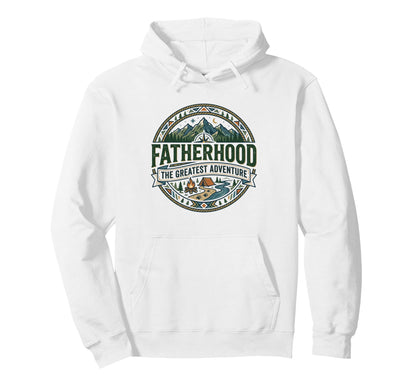 Fathers Day Funny Greatest Adventure Is Hoodie - Streetwear Style Unisex - T-Shirt, Sweatshirt, Hoodie