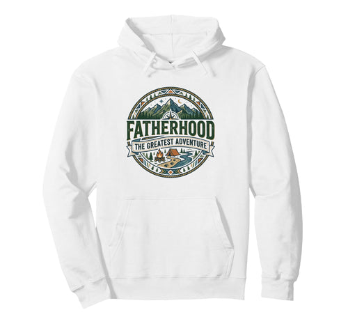 Fathers Day Funny Greatest Adventure Is Hoodie - Streetwear Style Unisex - T-Shirt, Sweatshirt, Hoodie