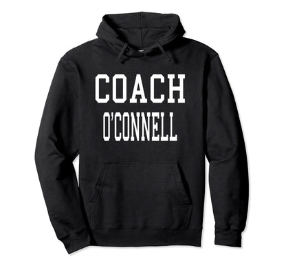 Coach Oconnell Custom Football Soccer Hoodie - Unique Graphic Men Women - T-Shirt, Sweatshirt, Hoodie
