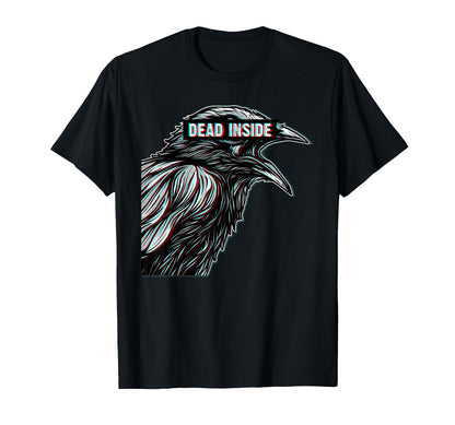 Black Crow Raven Dead Inside Sad T-Shirt - Fun Novelty Design for Adults - T-Shirt, Sweatshirt, Hoodie