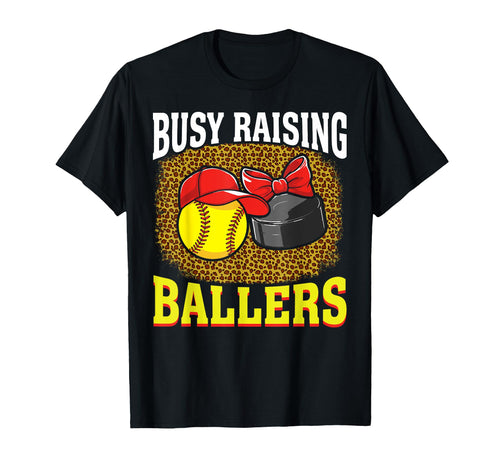 Busy Raising Ballers Softball Hockey T-Shirt - Novelty Apparel Men Women - T-Shirt, Sweatshirt, Hoodie