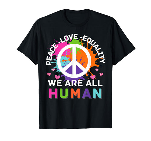 Colorful We Are All Human Peace Love T-Shirt - Graphic Print for Adults - T-Shirt, Sweatshirt, Hoodie