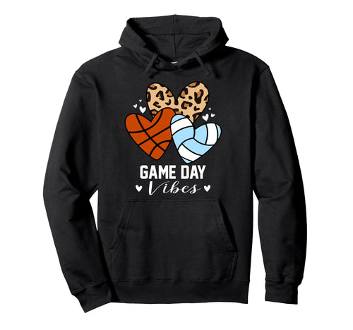 Game Day Vibes Funny Volleyball Basketball Hoodie - Unique Graphic Unisex - T-Shirt, Sweatshirt, Hoodie