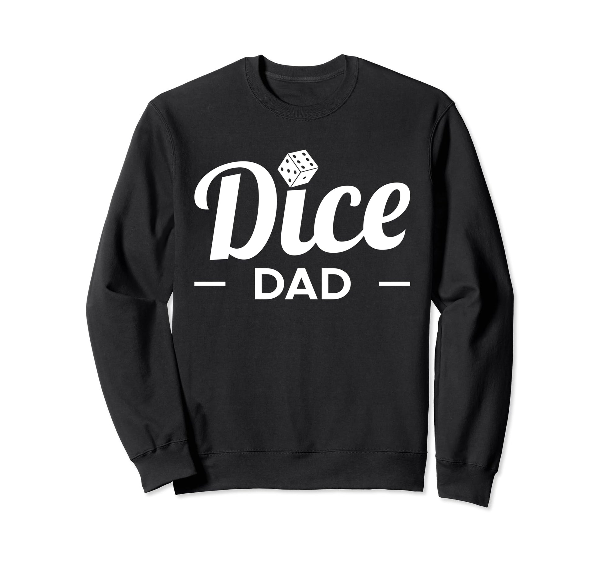 Dice Dad Game Night Dice Game Sweatshirt - Aesthetic Graphic for Adults - T-Shirt, Sweatshirt, Hoodie