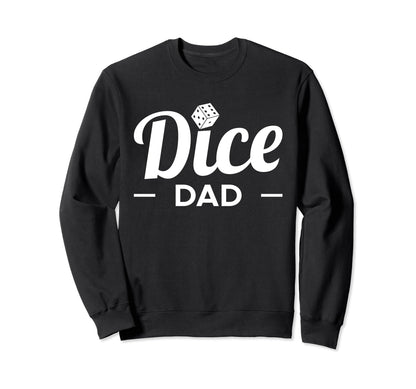Dice Dad Game Night Dice Game Sweatshirt - Aesthetic Graphic for Adults - T-Shirt, Sweatshirt, Hoodie