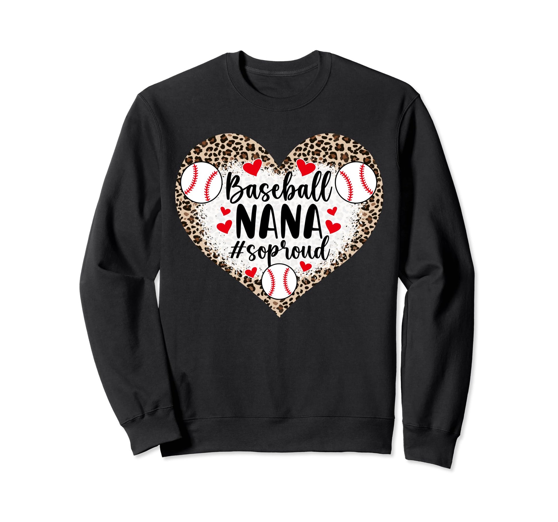 Baseball Nana So Proud Grandma Sweatshirt - Casual Everyday Wear Men Women - T-Shirt, Sweatshirt, Hoodie