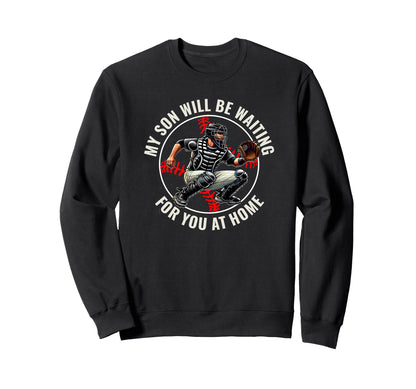 Baseball Mom My Son Catcher Game Sweatshirt - Fun Novelty Design Unisex - T-Shirt, Sweatshirt, Hoodie