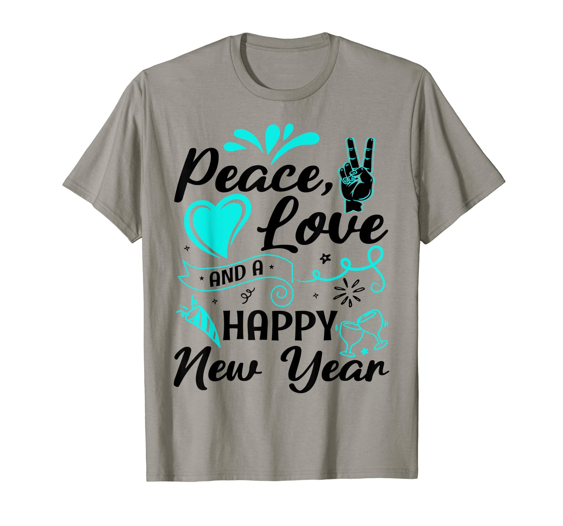 New Year Wishes Peace Love Happy New T-Shirt - Minimalist Print Unisex - T-Shirt, Sweatshirt, Hoodie