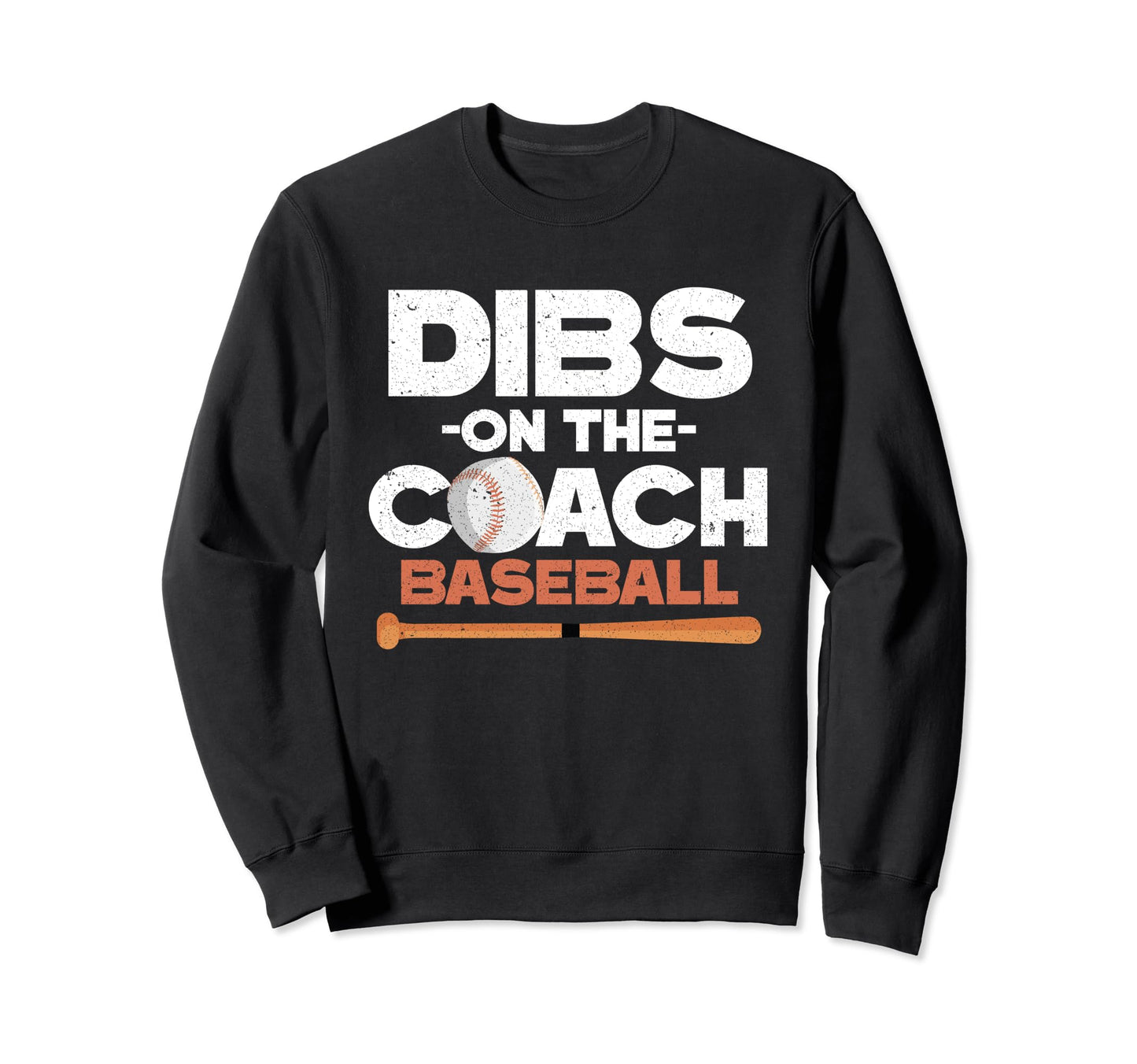 Dibs Baseball Coaches Wife Sweatshirt - Minimalist Print for Adults - T-Shirt, Sweatshirt, Hoodie