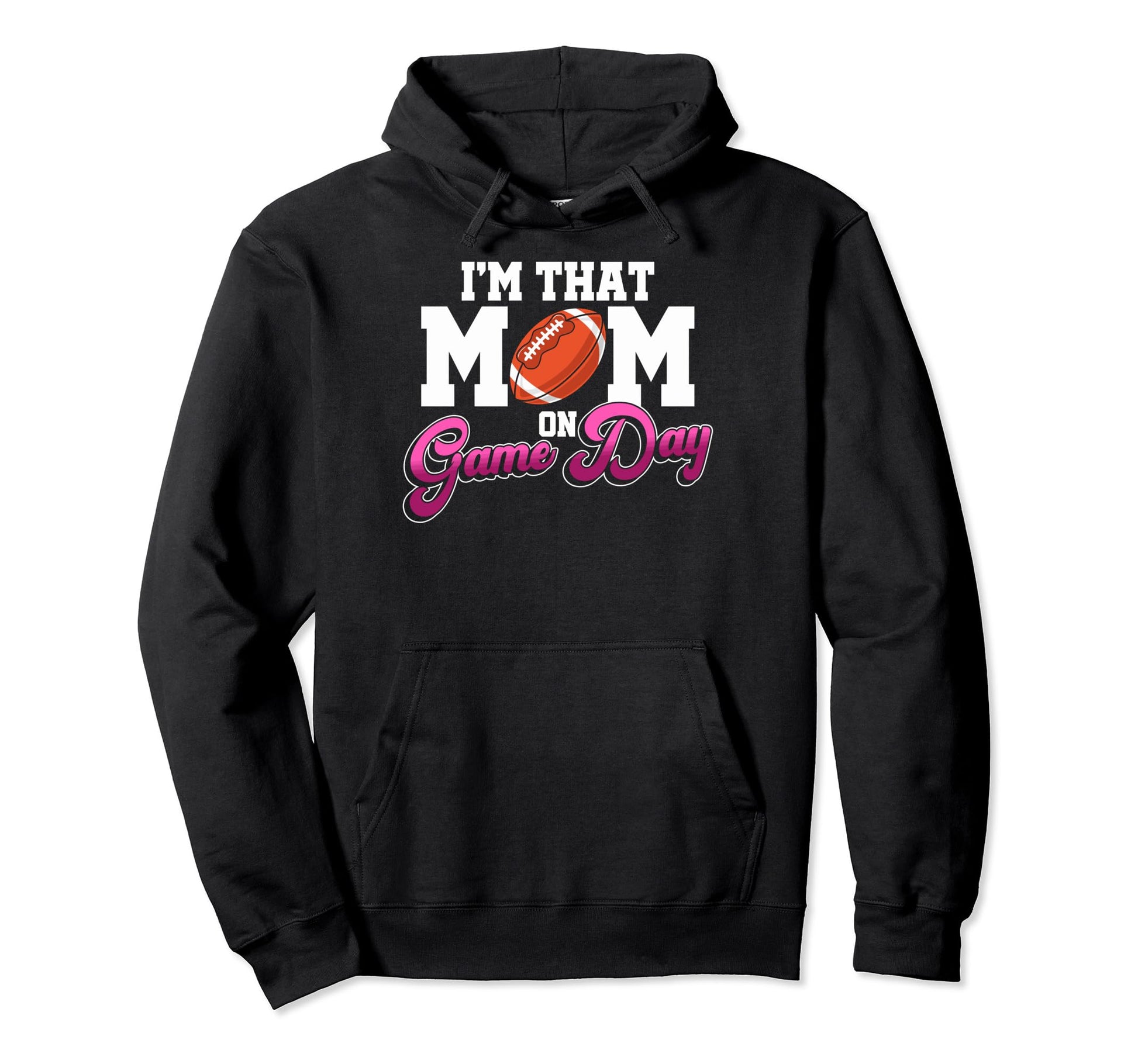 Proud Football Mother Im That Mom Hoodie - Aesthetic Graphic Men Women - T-Shirt, Sweatshirt, Hoodie