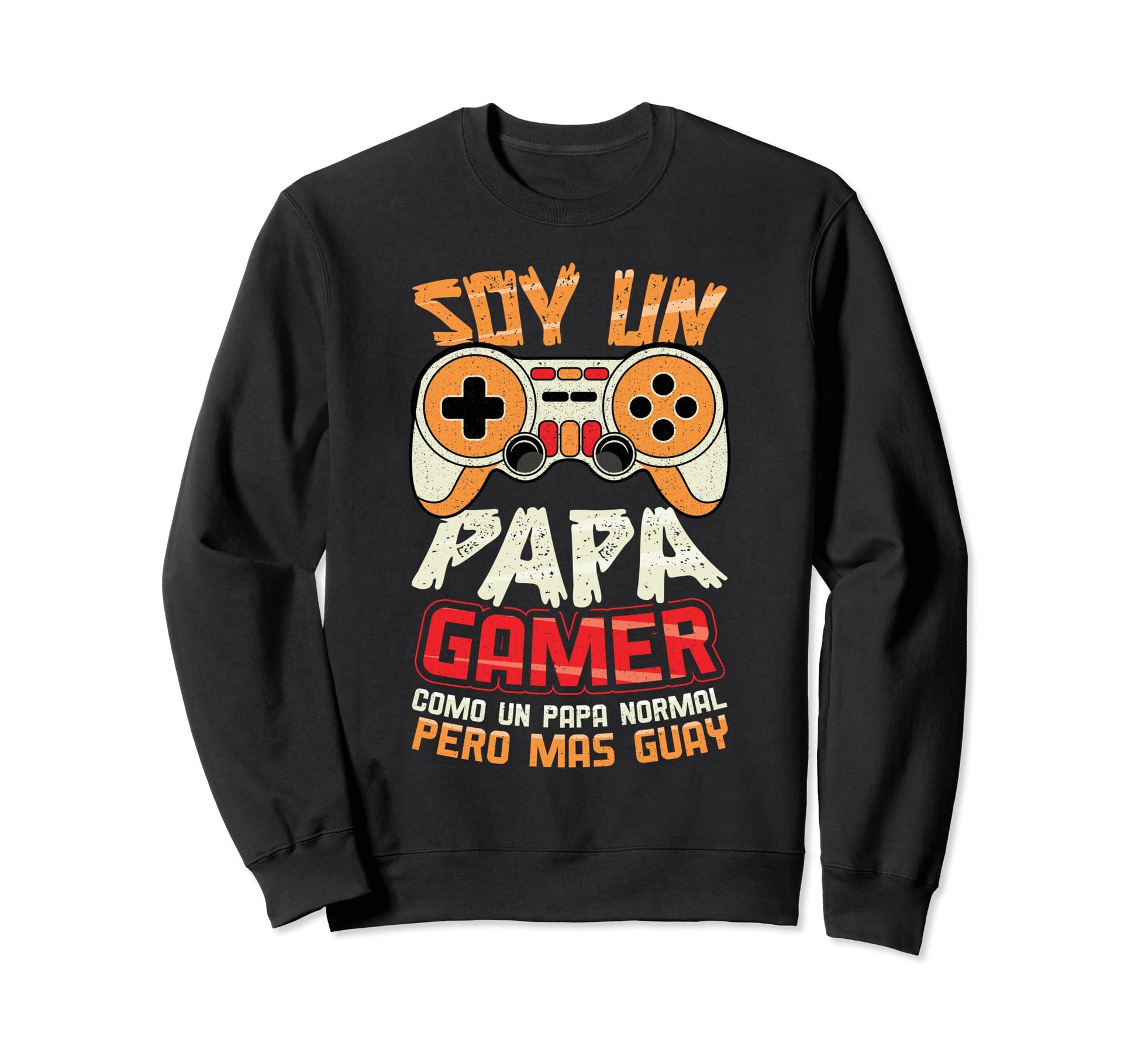 Im Gamer Dad Like Normal Dad But Sweatshirt - Trendy Graphic for Adults - T-Shirt, Sweatshirt, Hoodie