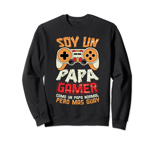 Im Gamer Dad Like Normal Dad But Sweatshirt - Trendy Graphic for Adults - T-Shirt, Sweatshirt, Hoodie