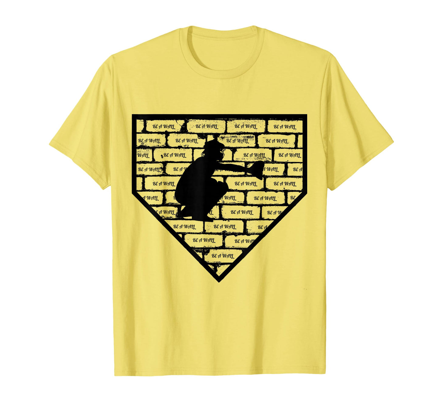 Be Wall Baseball Catcher T-Shirt - Graphic Print Unisex - T-Shirt, Sweatshirt, Hoodie