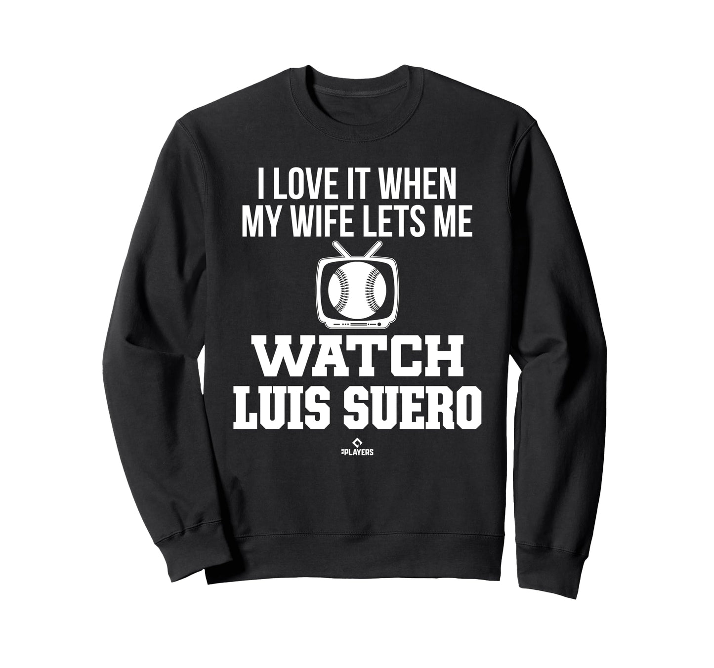 My Wife Lets Me Watch Luis Suero Sweatshirt - Minimalist Print Unisex - T-Shirt, Sweatshirt, Hoodie