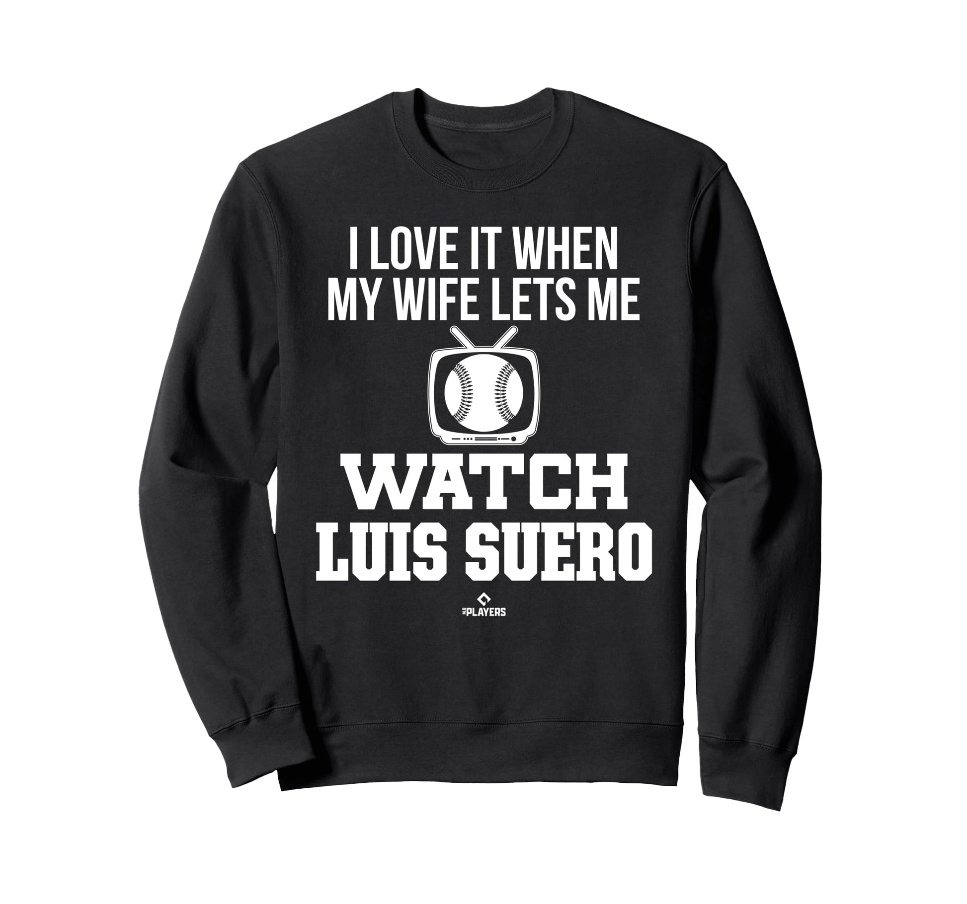 My Wife Lets Me Watch Luis Suero Sweatshirt - Minimalist Print Unisex - T-Shirt, Sweatshirt, Hoodie