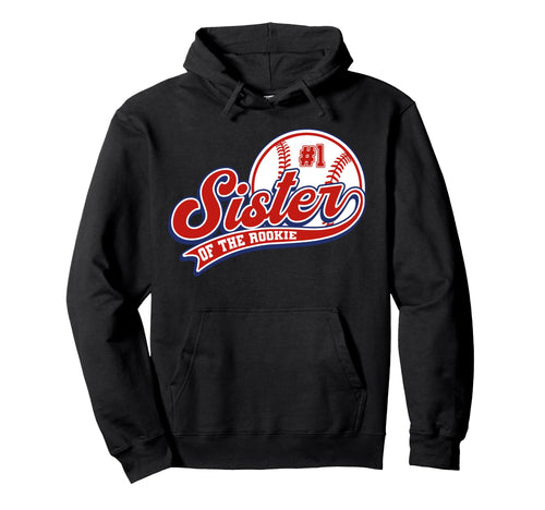 Sister Rookie Year 1St Birthday Baseball Hoodie - Graphic Print Unisex - T-Shirt, Sweatshirt, Hoodie