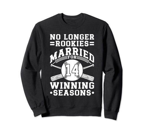 14Th Wedding Anniversary Baseball Sweatshirt - Casual Everyday Wear Unisex - T-Shirt, Sweatshirt, Hoodie