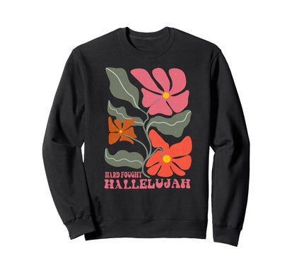 Christian Hard Fought Hallelujah Sweatshirt - Graphic Print for Adults - T-Shirt, Sweatshirt, Hoodie