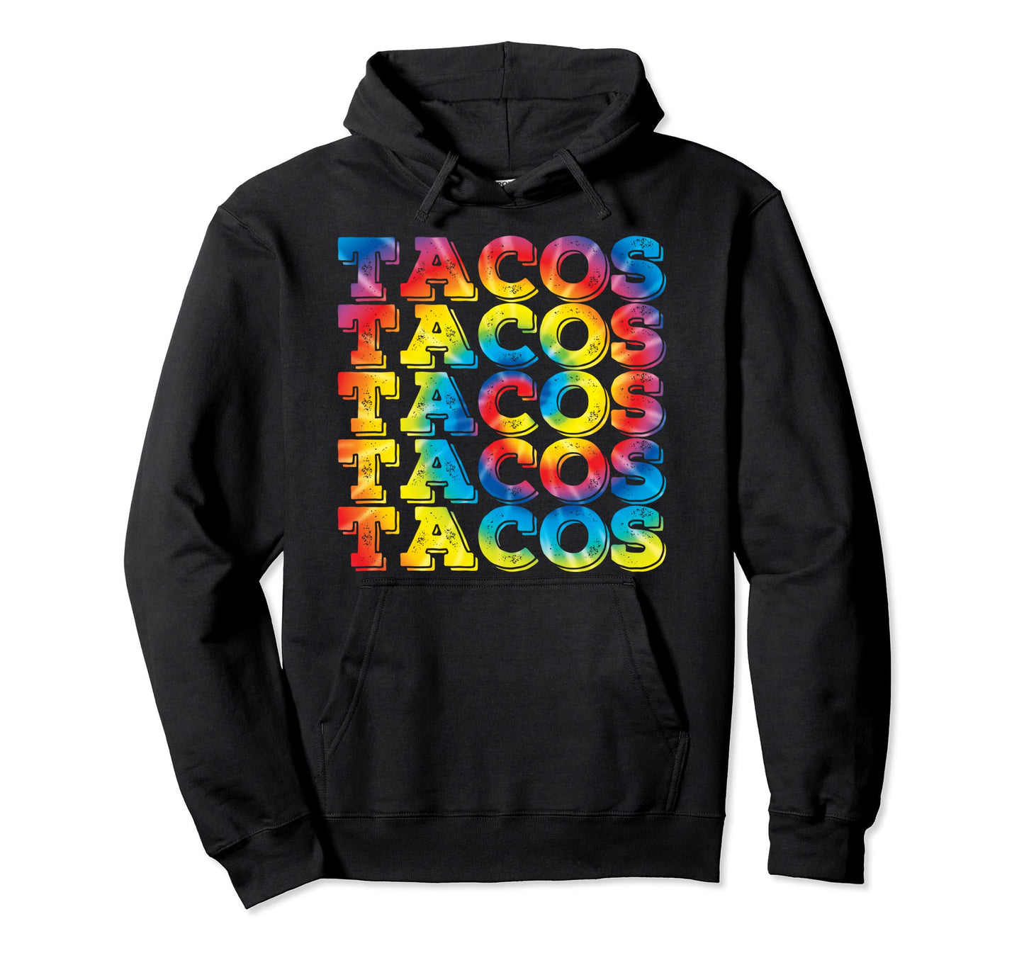 Tacos Tie Dye Taco Tuesday Mexican Hoodie - Fun Novelty Design Unisex - T-Shirt, Sweatshirt, Hoodie